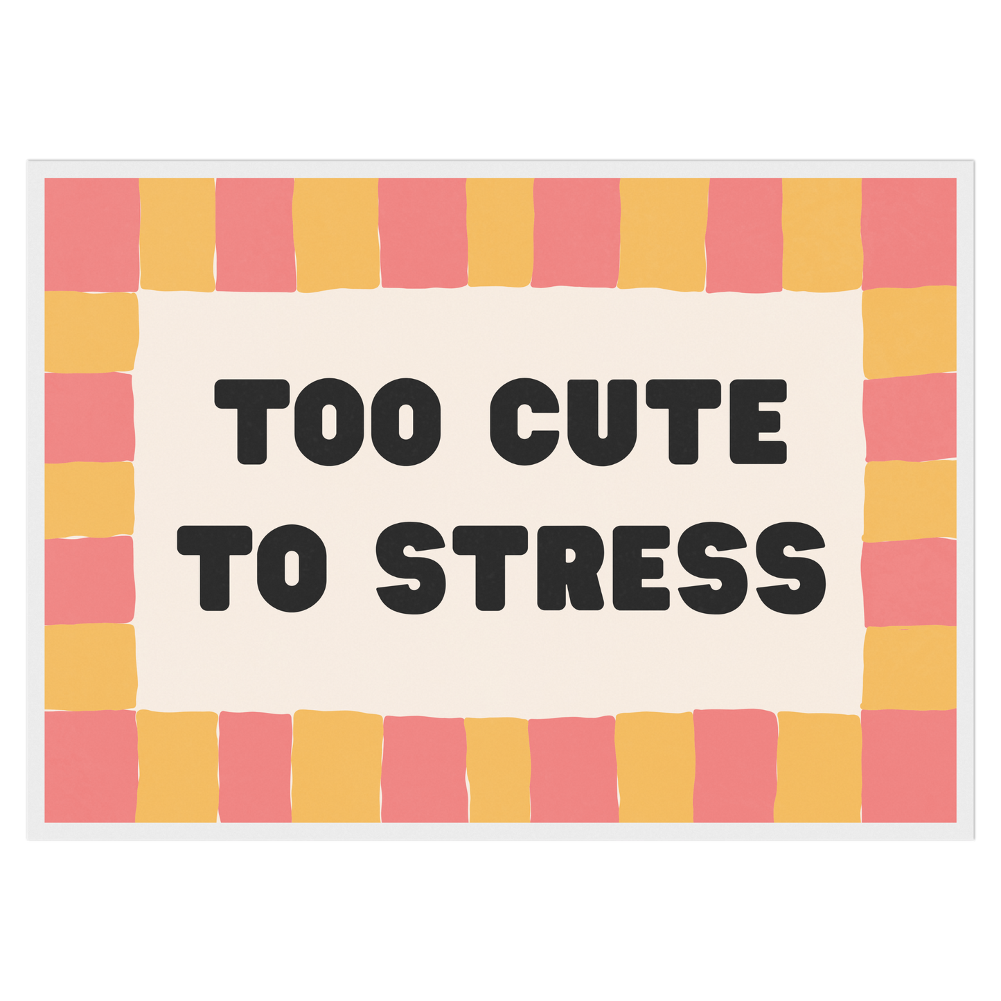 Too Cute To Stress