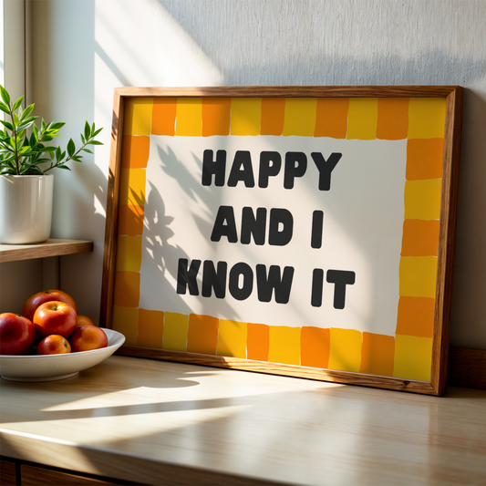 Happy And I Know It