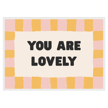 You Are Lovely