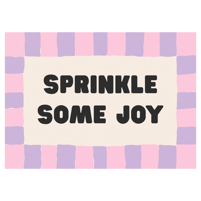Sprinkle Some Joy