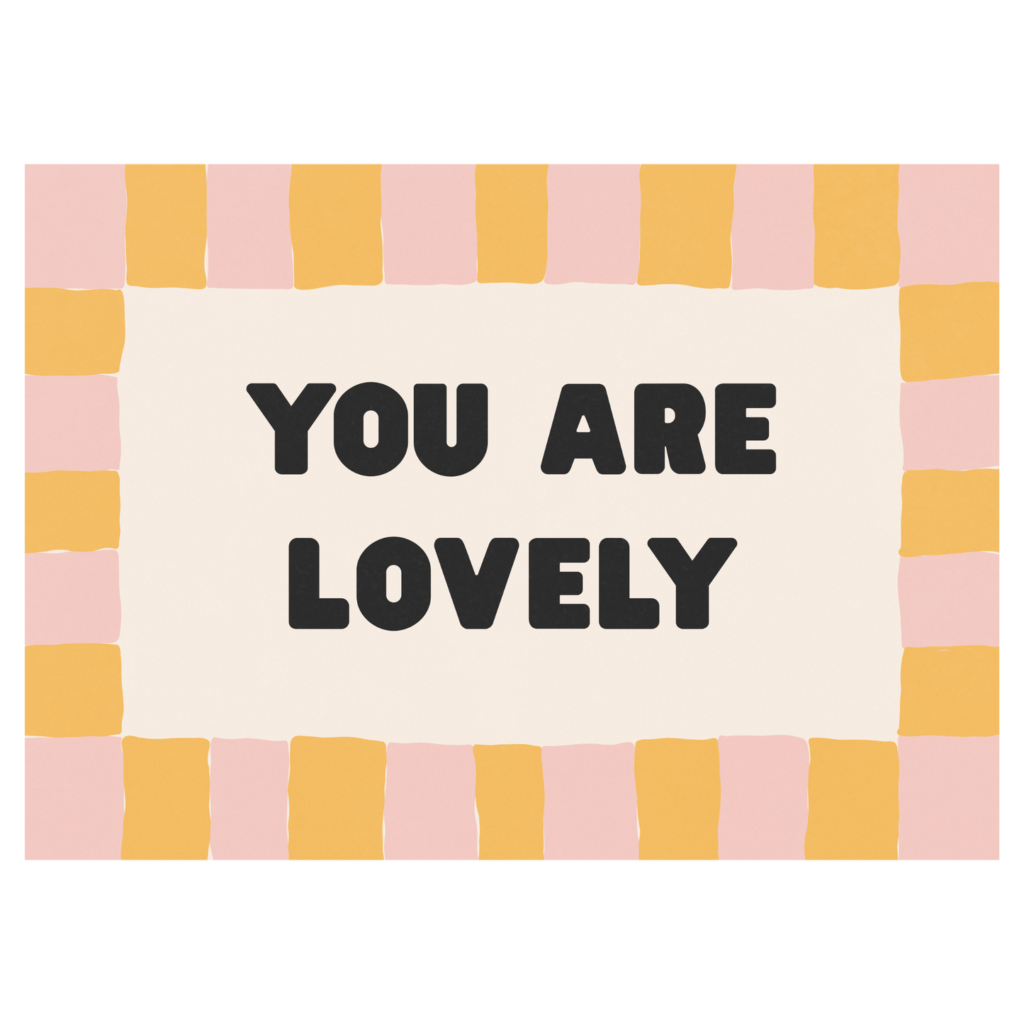 You Are Lovely