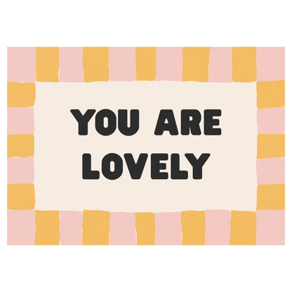 You Are Lovely