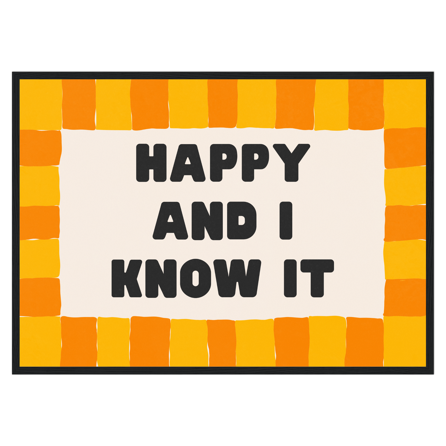Happy And I Know It