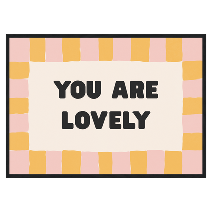 You Are Lovely